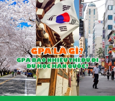 GPA là gì? GPA bao nhiêu thì đủ điều kiện du học Hàn Quốc?