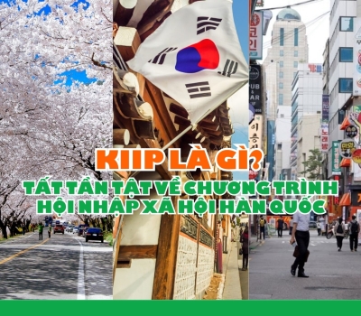 KIIP là gì? Tất tần tật về Chương trình Hội nhập Xã hội Hàn Quốc