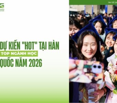  TOP ngành học dự kiến “hot” tại Hàn Quốc năm 2026